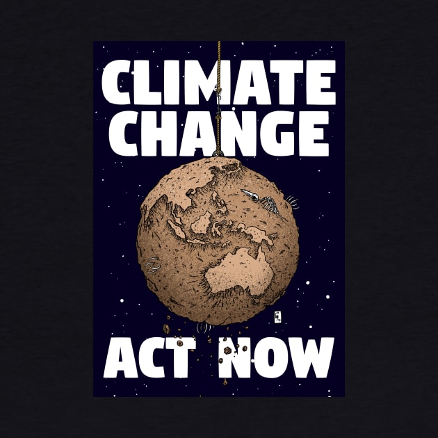 CLIMATE CHANGE - ACT NOW by Saltmarsh